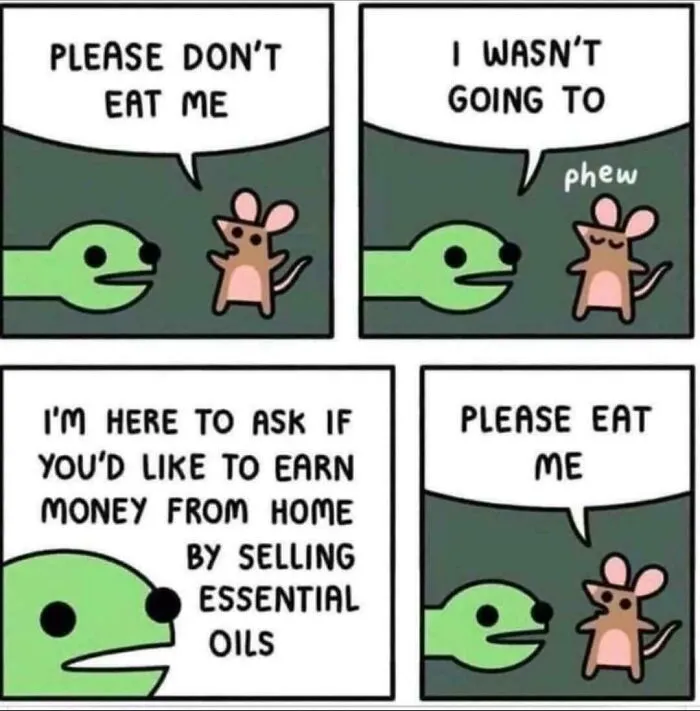 Cartoon snake and mouse comic humorously depicting a twisted conversation about selling essential oils and desperation.