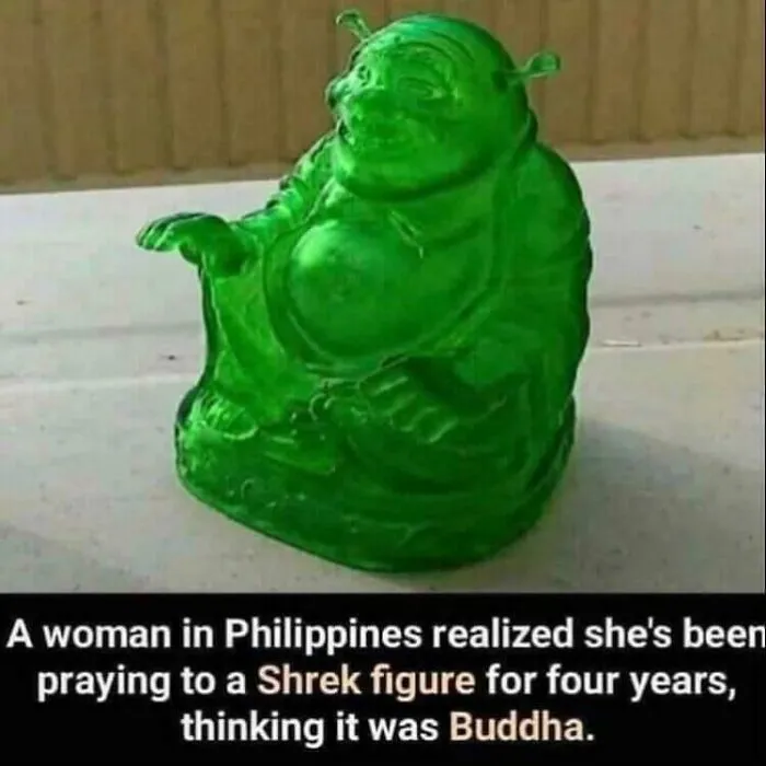 Green Shrek figure mistaken for Buddha captures the humor in brilliantly unhinged posts proving none of us are okay.