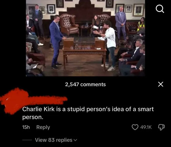 A verbal knockout comment about Charlie Kirk: 'Charlie Kirk is a stupid person's idea of a smart person.'
