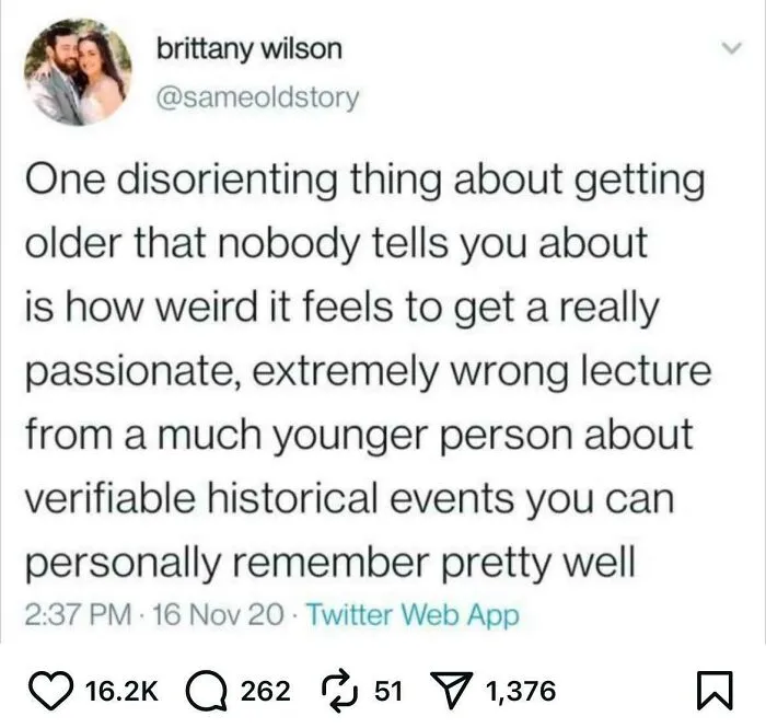 Relatable memes showing a tweet about getting older and hearing wrong historical facts from younger people.