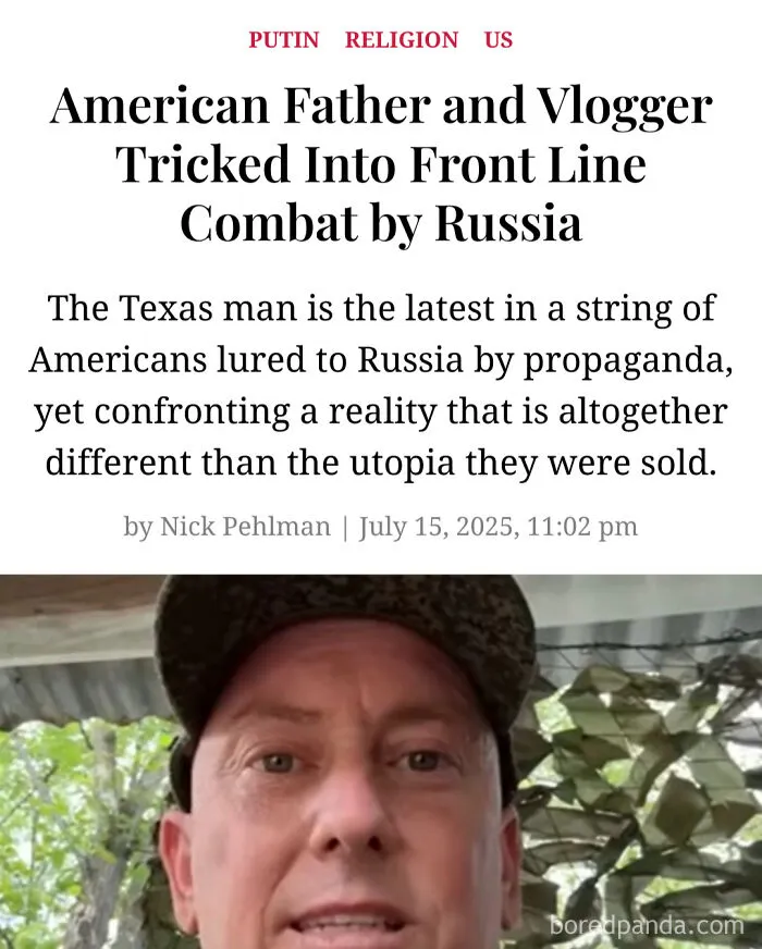 Moron Who Moved To Russia Because Texas Was Too Woke Joined The Russian Armed Forces To Work As A Welder. He Was Sent To The Front Lines Shortly After Joining