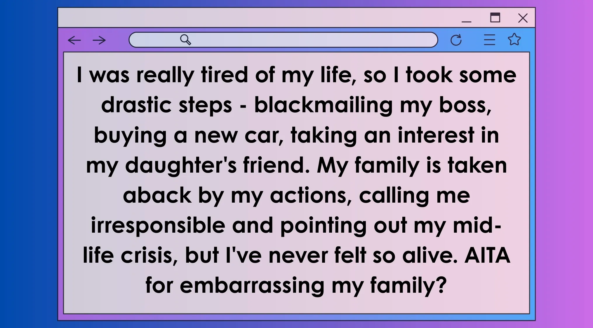 AITA post about midlife crisis actions embarrassing family, blackmailing boss, buying car, and dating daughter's friend.