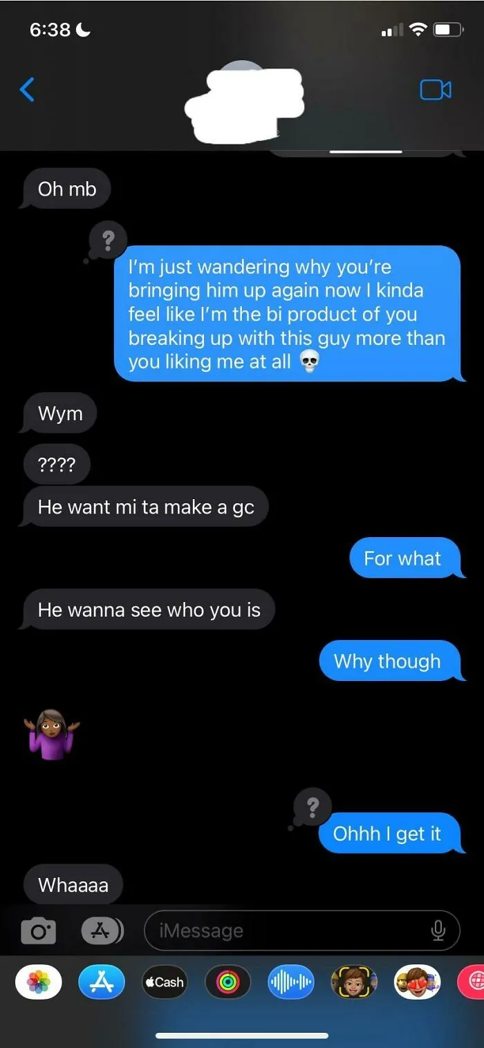 Girl I’ve Been Talking To For Weeks Randomly Asking Me To Get Into A Group Chat With Her Ex