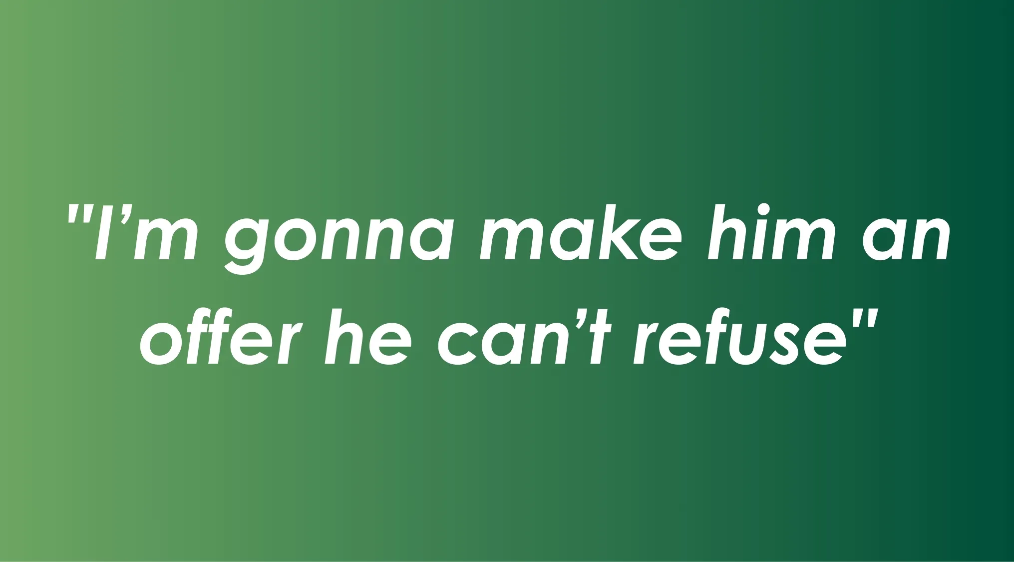 Famous 70s movie quote displayed on green background testing pop culture knowledge with iconic offer line.