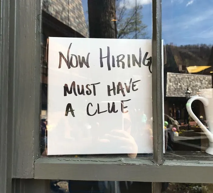 53 Hilariously Bold “Help Wanted” Signs Spotted In The Streets