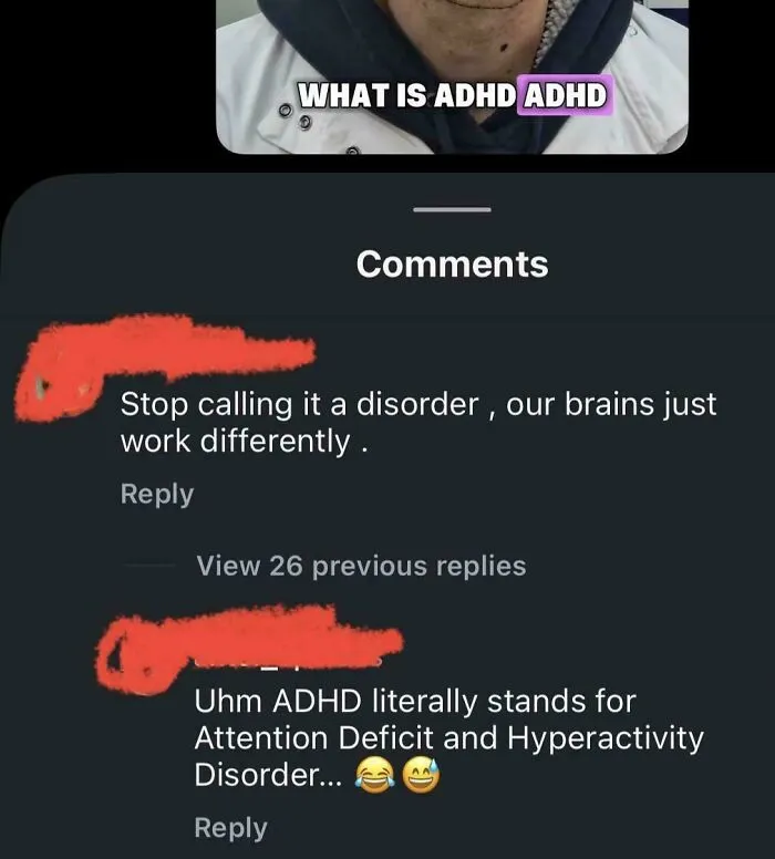 How Are People Supposed To Stop Calling ADHD A Disorder When It Is Literally An Acronym Containing The Word?