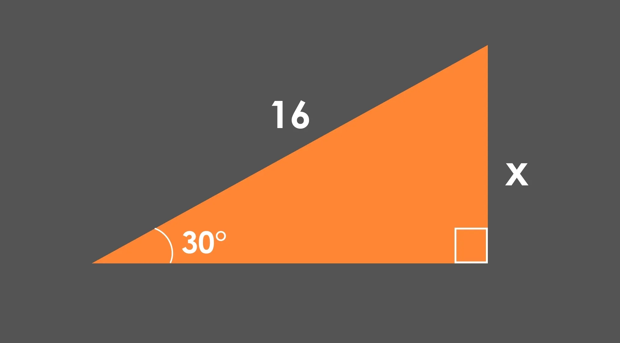 Right triangle with 30 degree angle, hypotenuse 16, and side labeled x to find length.