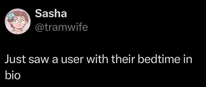 Tweet by Sasha @tramwife, humorously mentioning seeing a user with their bedtime in bio, highlighting random tweets funny content.