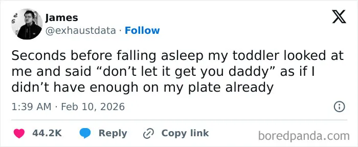 Tweet from James humorously sharing a toddler’s coping phrase, illustrating chaotic and hilarious X posts using humor in February.