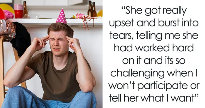 “Am I The Jerk For Making My Wife Cry Because She Threw My Birthday Party Wrong?”