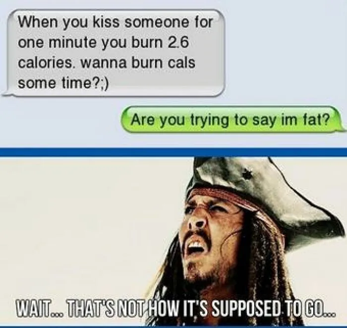 Funny text screenshot about burning calories from kissing paired with a confused pirate meme reaction.