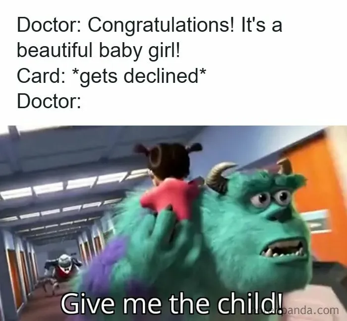Healthcare meme featuring characters from Monsters Inc with text about a declined card after a baby birth.