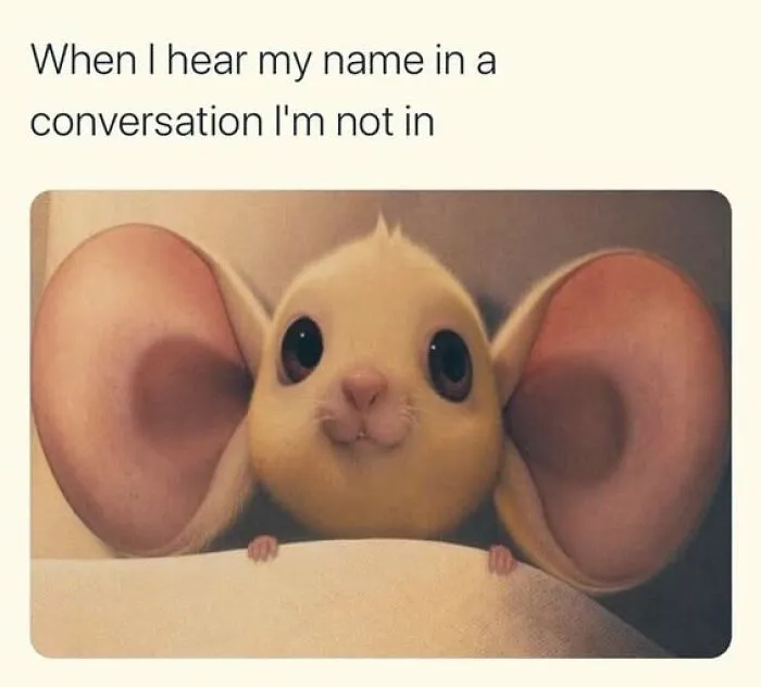 Cute cartoon mouse with oversized ears listening closely, a funny meme to lighten your mood when annoyed.