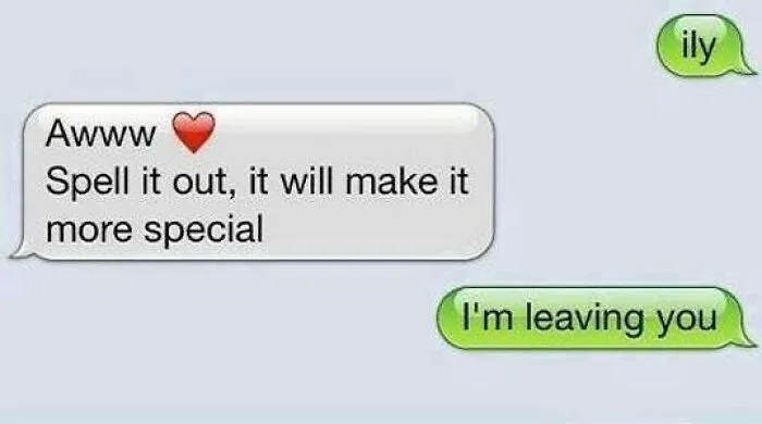 Text message screenshot showing a humorous exchange with a heart emoji and an unexpected breakup reply.
