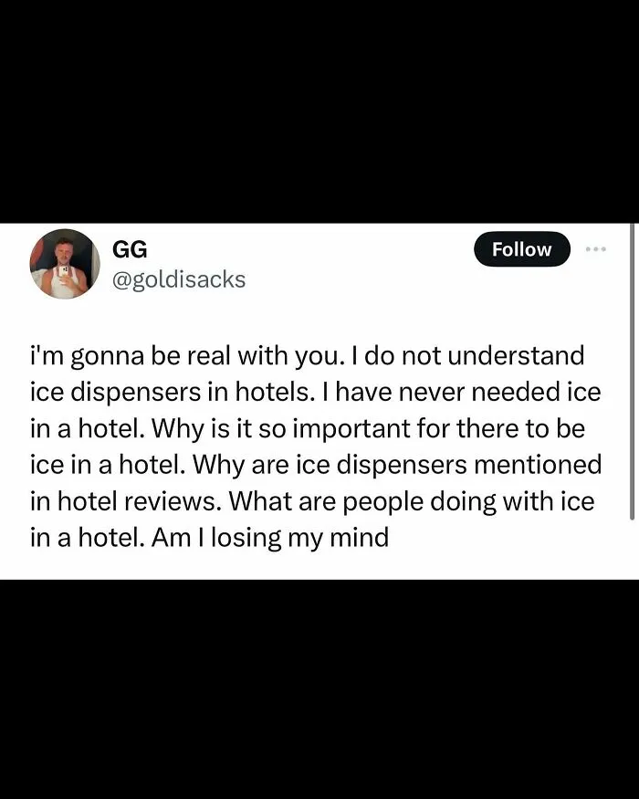 Screenshot of a wild social media post questioning the importance of ice dispensers in hotels, reflecting unhinged thoughts.
