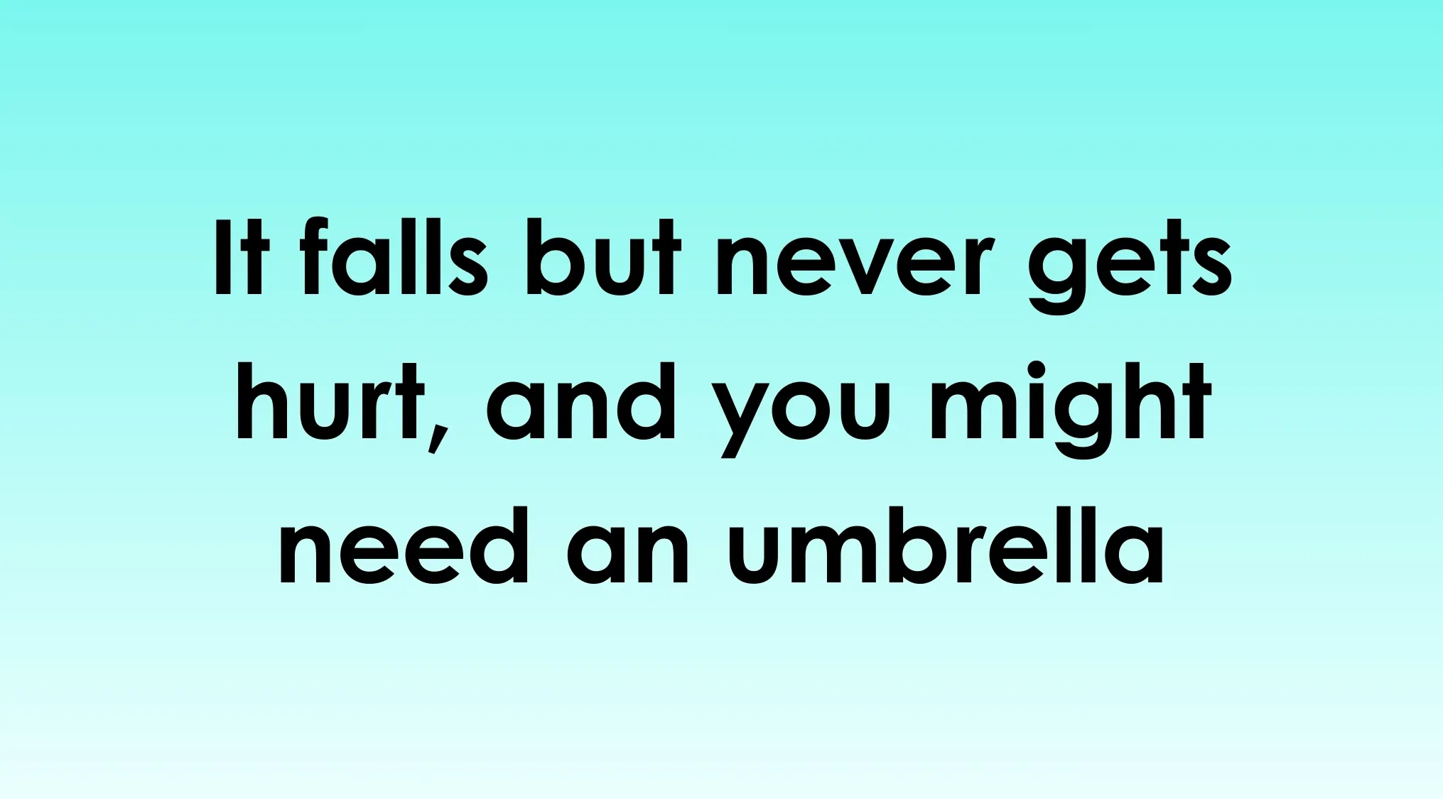 Riddle text asking if you can read minds with a clue about something that falls but never gets hurt and may need an umbrella.