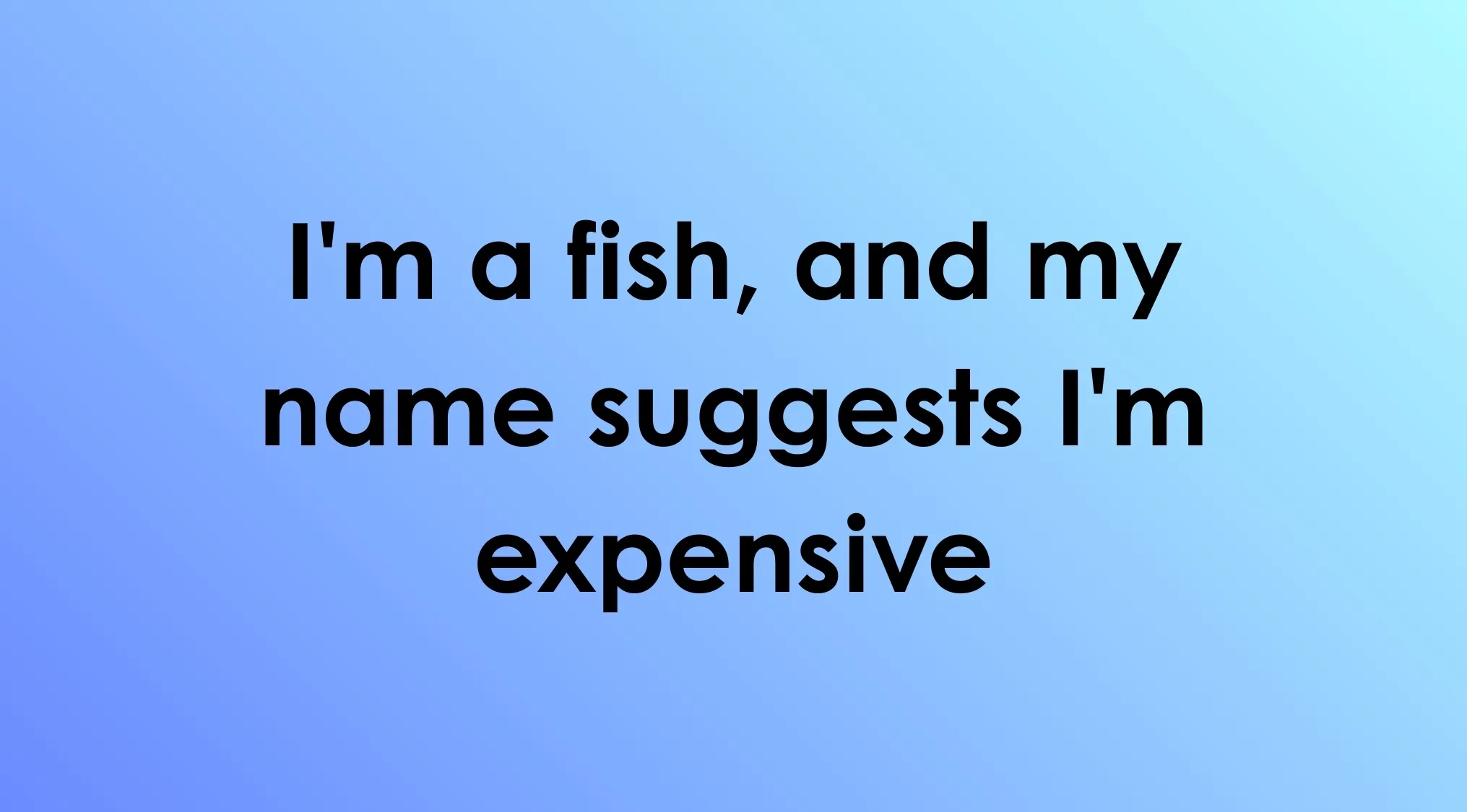 Riddle on a blue gradient background asking if you can read our minds about a fish with an expensive name.