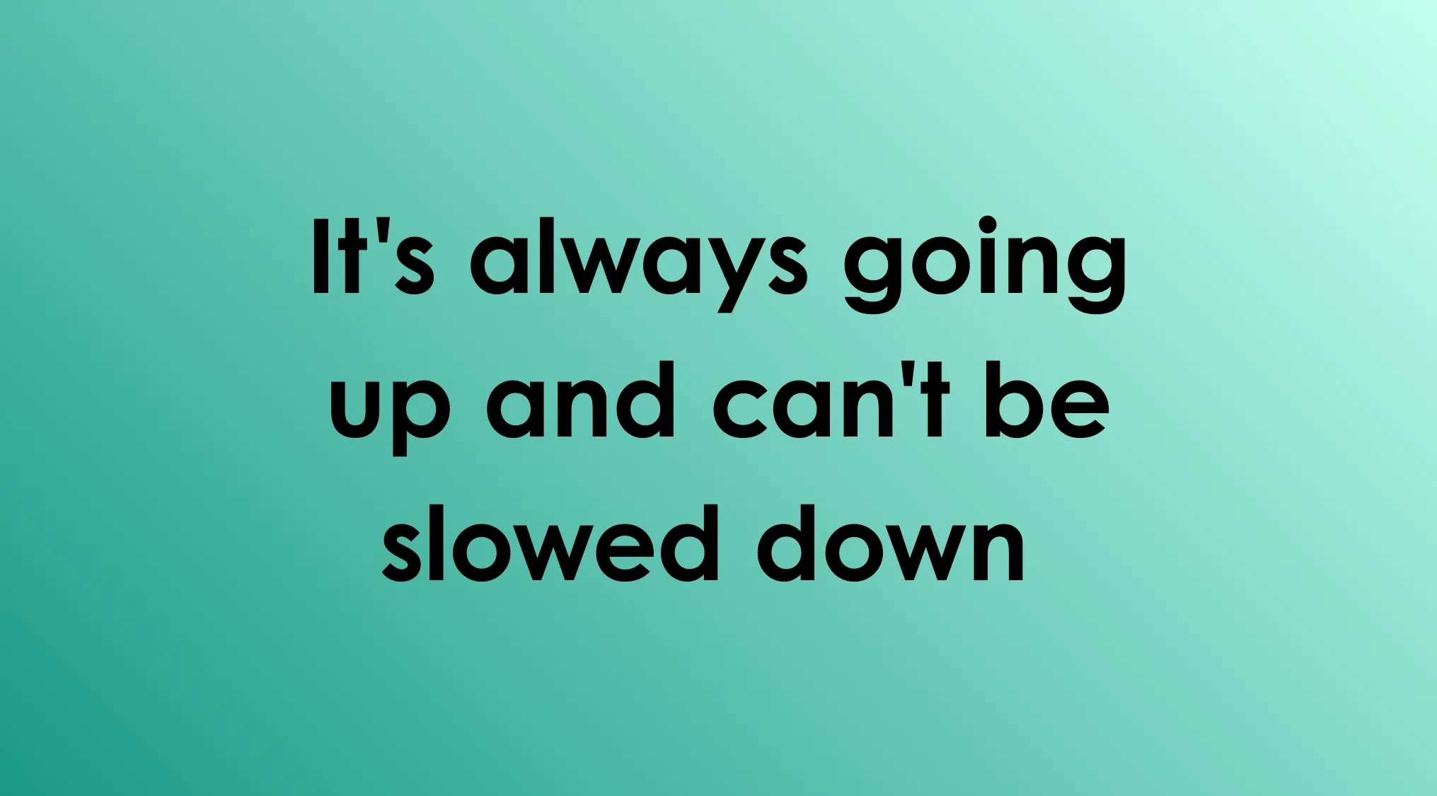 Text on a green gradient background stating a riddle clue about something always going up and cannot be slowed down, related to mind reading.