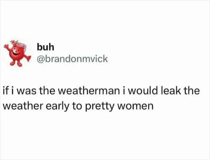 Social media post with unhinged and wild text about leaking weather early to pretty women.
