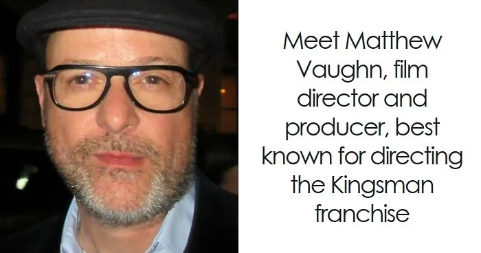 Matthew Vaughn: Bio And Career Highlights
