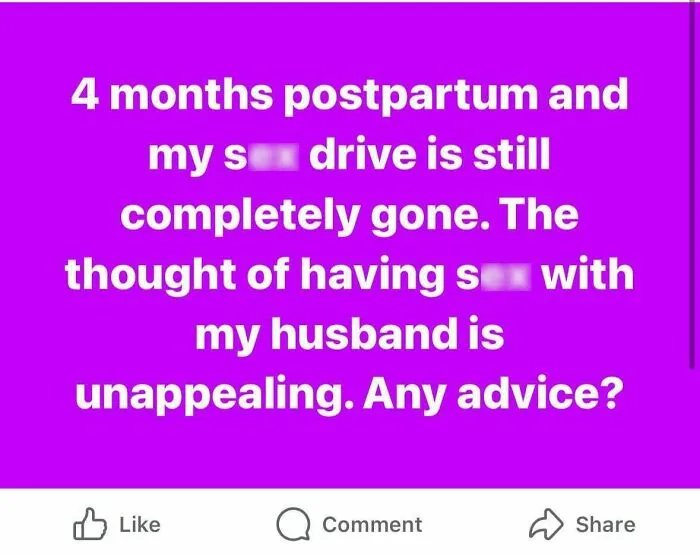 Entitled postpartum mom admits lost sex drive and seeks advice