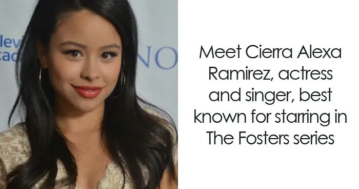 Cierra Ramirez: Bio And Career Highlights