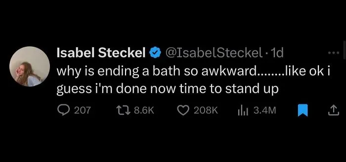 Tweet about the awkward feeling of ending a bath featured in unhinged and wild posts collection.