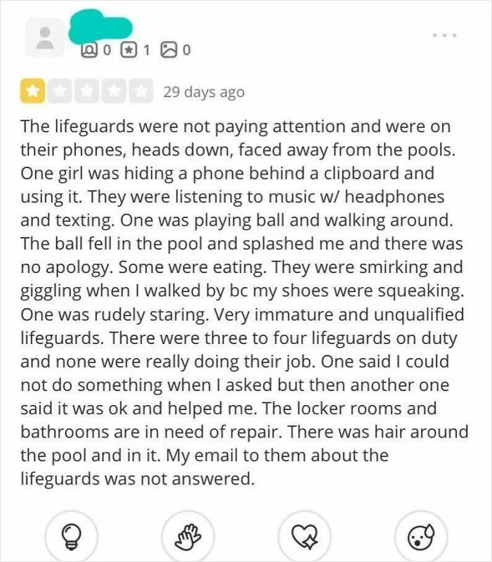 Customer review accusing lifeguards of neglect and immaturity, an example of delusional customers using reviews to settle issues.