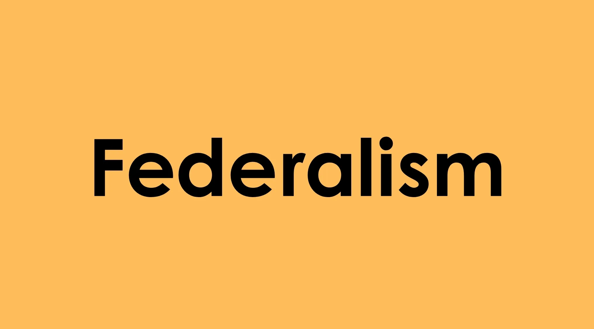 Federalism concept highlighted in bold black text on an orange background related to government and politics quiz.