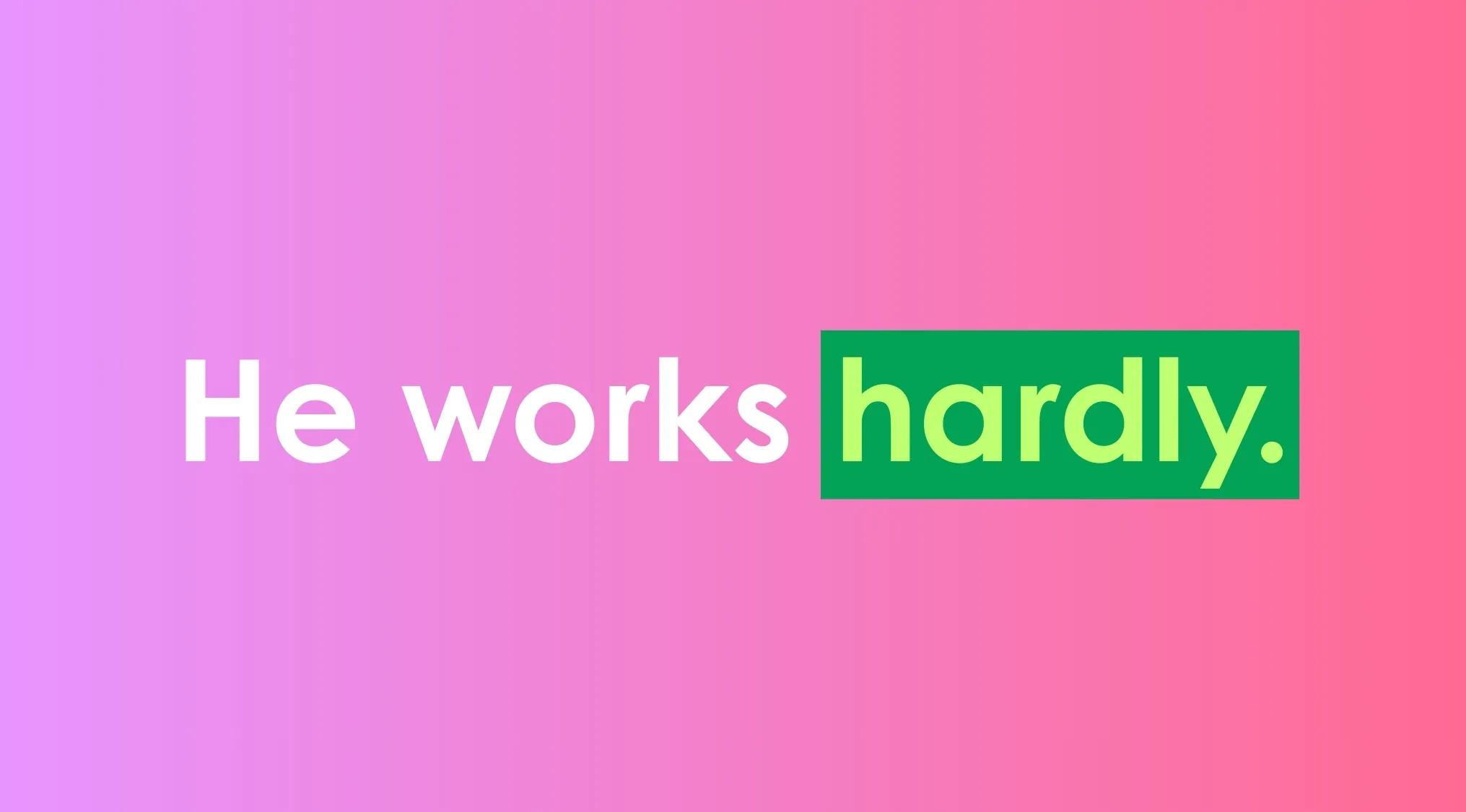 Sentence showing the word hardly highlighted for fixing the sentence with word replacement option guidance.