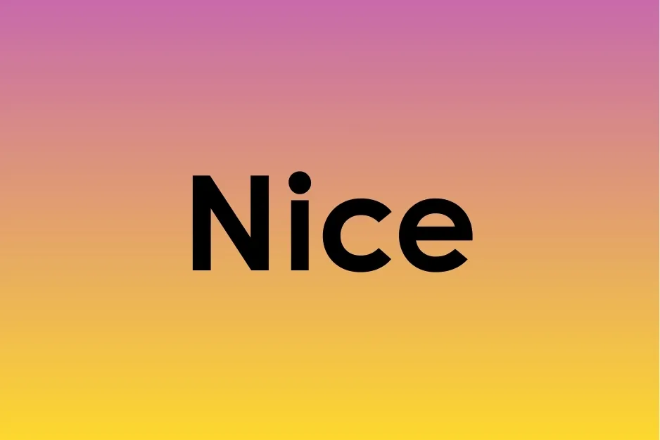 The word Nice displayed in bold black font on a pink to yellow gradient background, questioning opposite of sweet