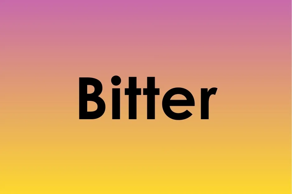 The word bitter displayed on a gradient pink to yellow background representing the opposite of sweet.