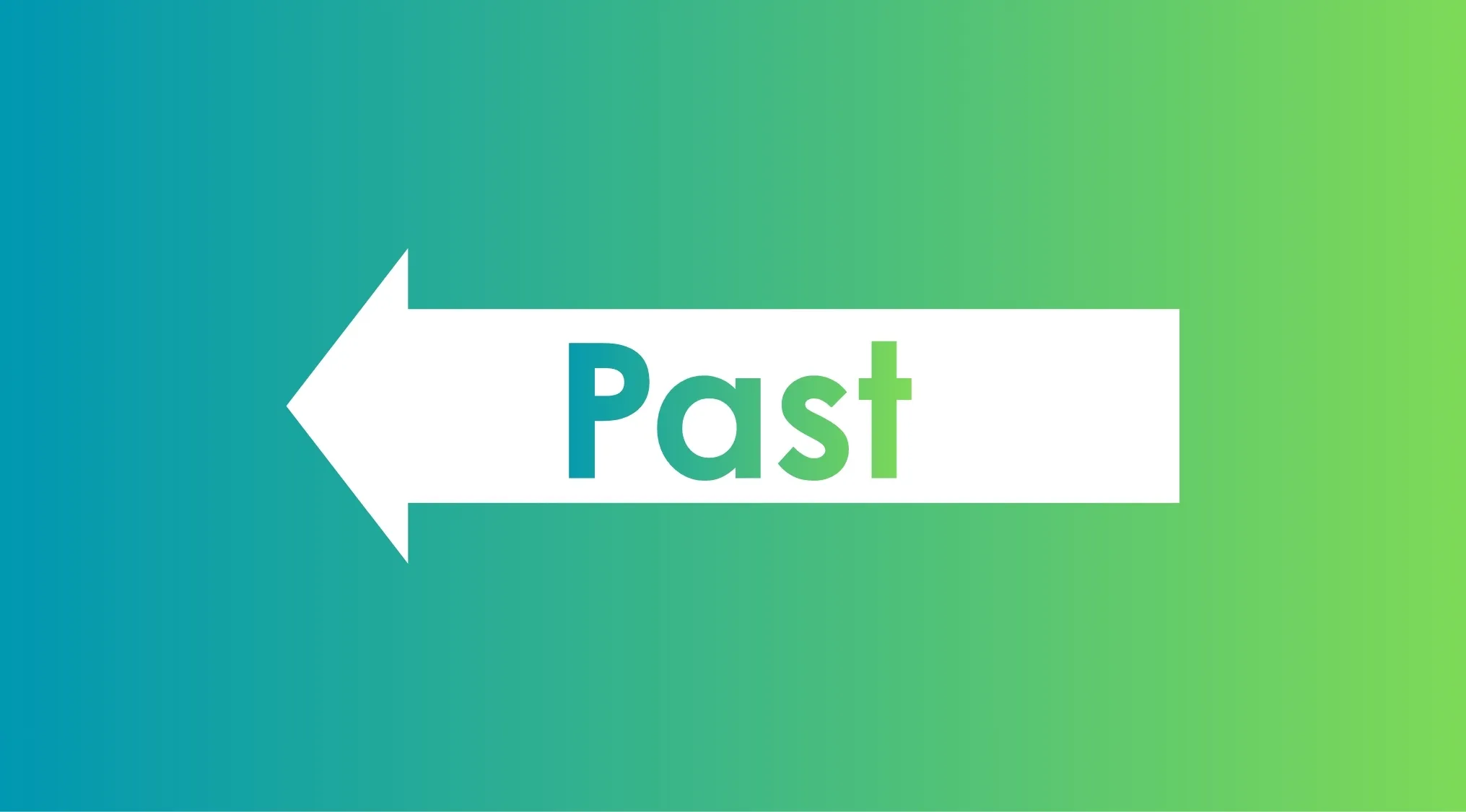 Arrow sign with the word past in bold letters on a green gradient background illustrating past tense usage.