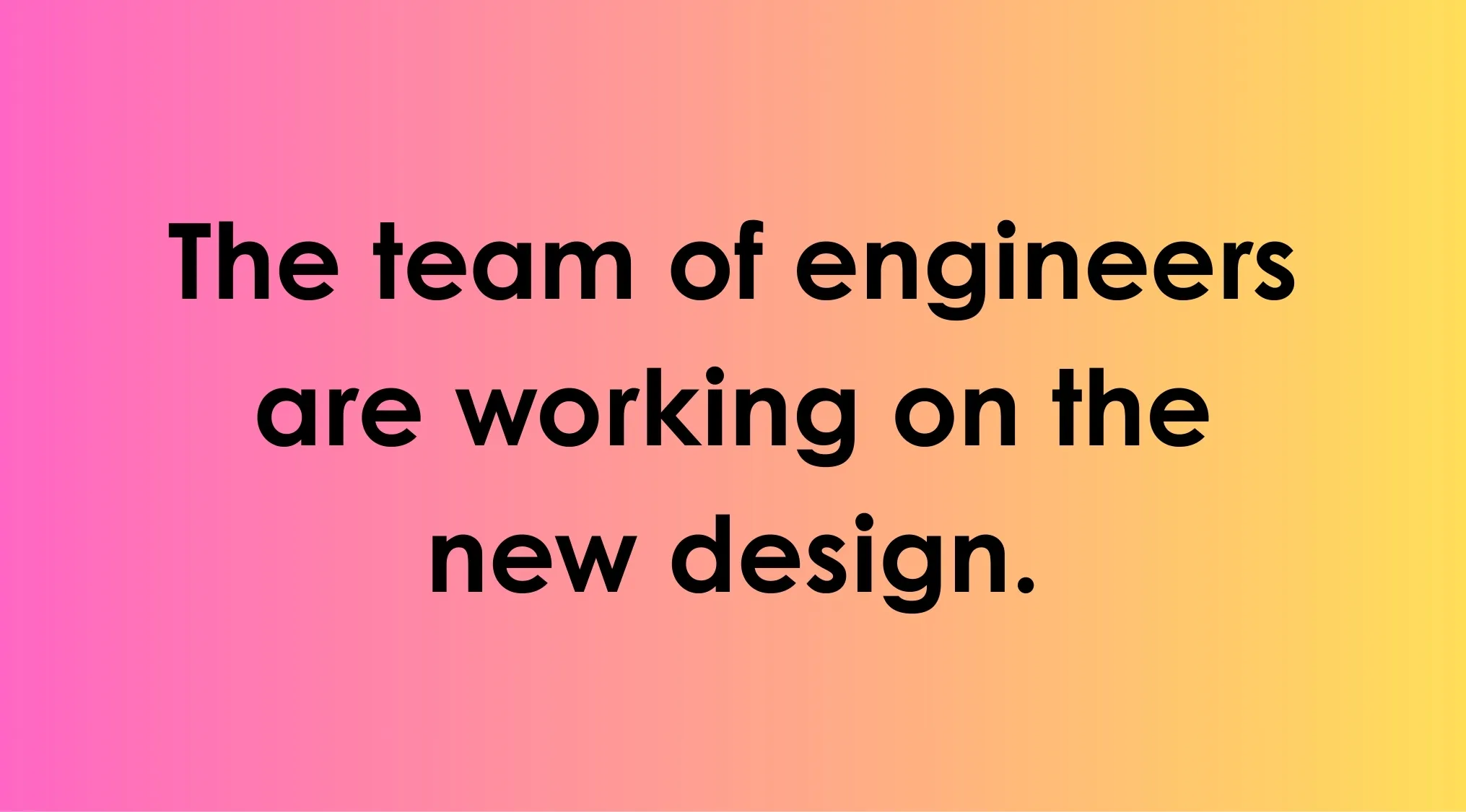 Sentence with a possible grammatical error about a team working on a design, related to language quiz and literary skills.