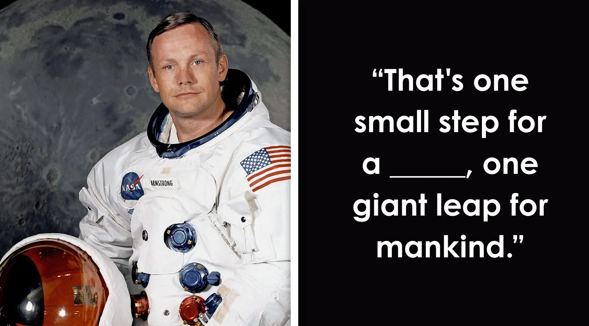 Neil Armstrong in his astronaut suit beside a quiz completing his famous quote about a small step and a giant leap.