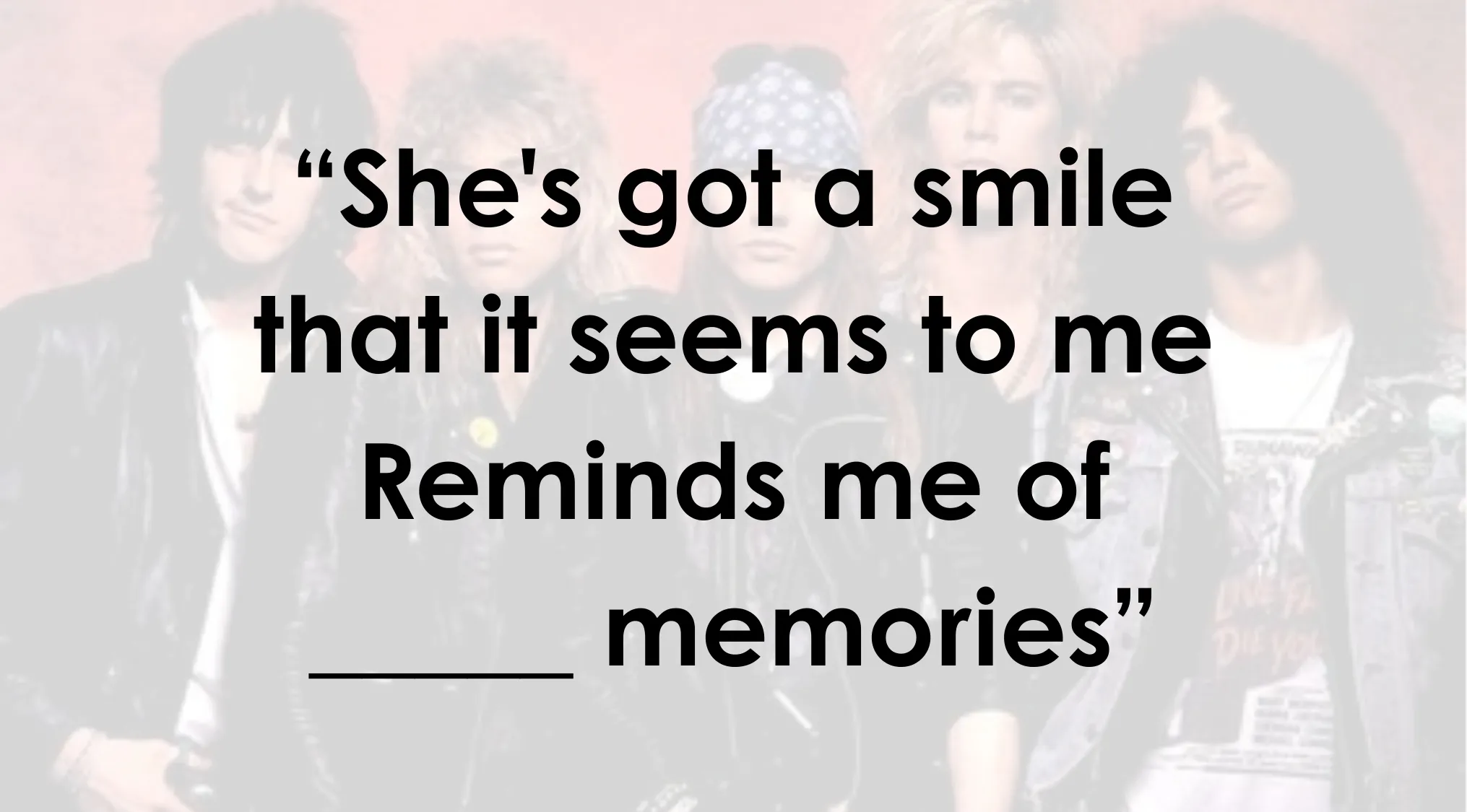 Guns N' Roses band photo with a quiz prompt to complete the lyrics, part of a Complete The Sentence Quiz.
