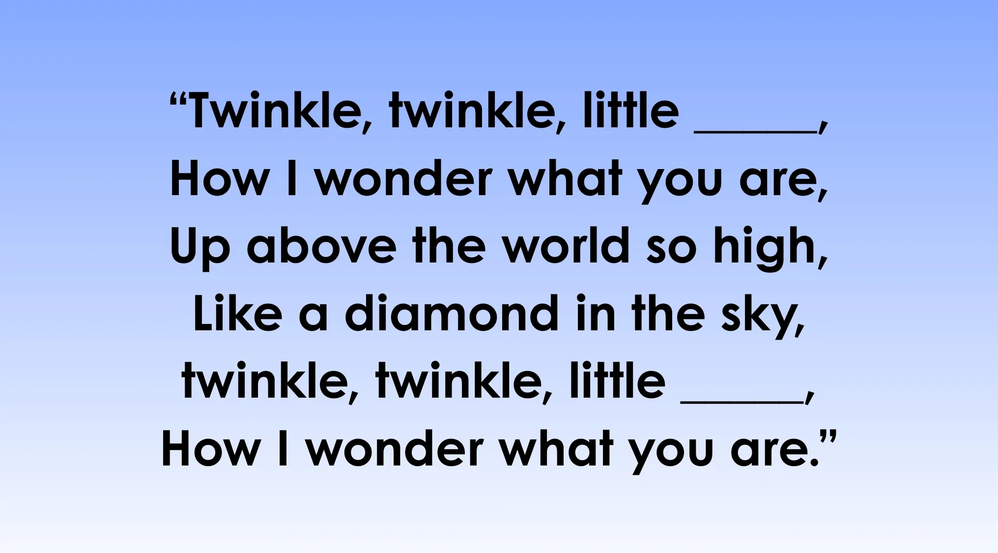 Complete the sentence quiz showing nursery rhyme lines with missing words from Twinkle Twinkle Little Star lyrics.