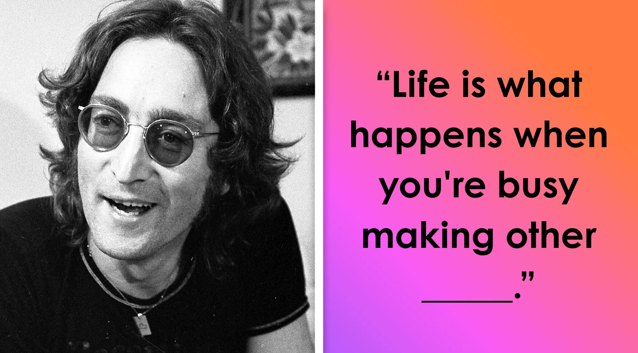 Black and white photo of John Lennon next to a colorful quiz graphic to complete the famous sentence quote.