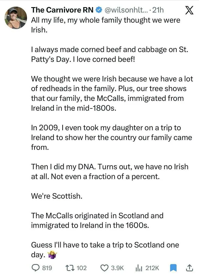 “Then I Did My DNA. Turns Out, We Have No Irish At All.”