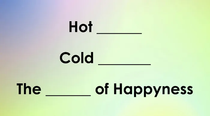 Fill in the missing word movie titles Hot, Cold, and The _____ of Happyness displayed on a colorful gradient background.