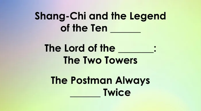 Text-based movie titles quiz asking which word is missing from Shang-Chi, Lord of the Rings, and The Postman Always Rings Twice.