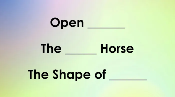 Blank movie title puzzle with Open, The ___ Horse, and The Shape of ___ on a gradient background for quiz or trivia.