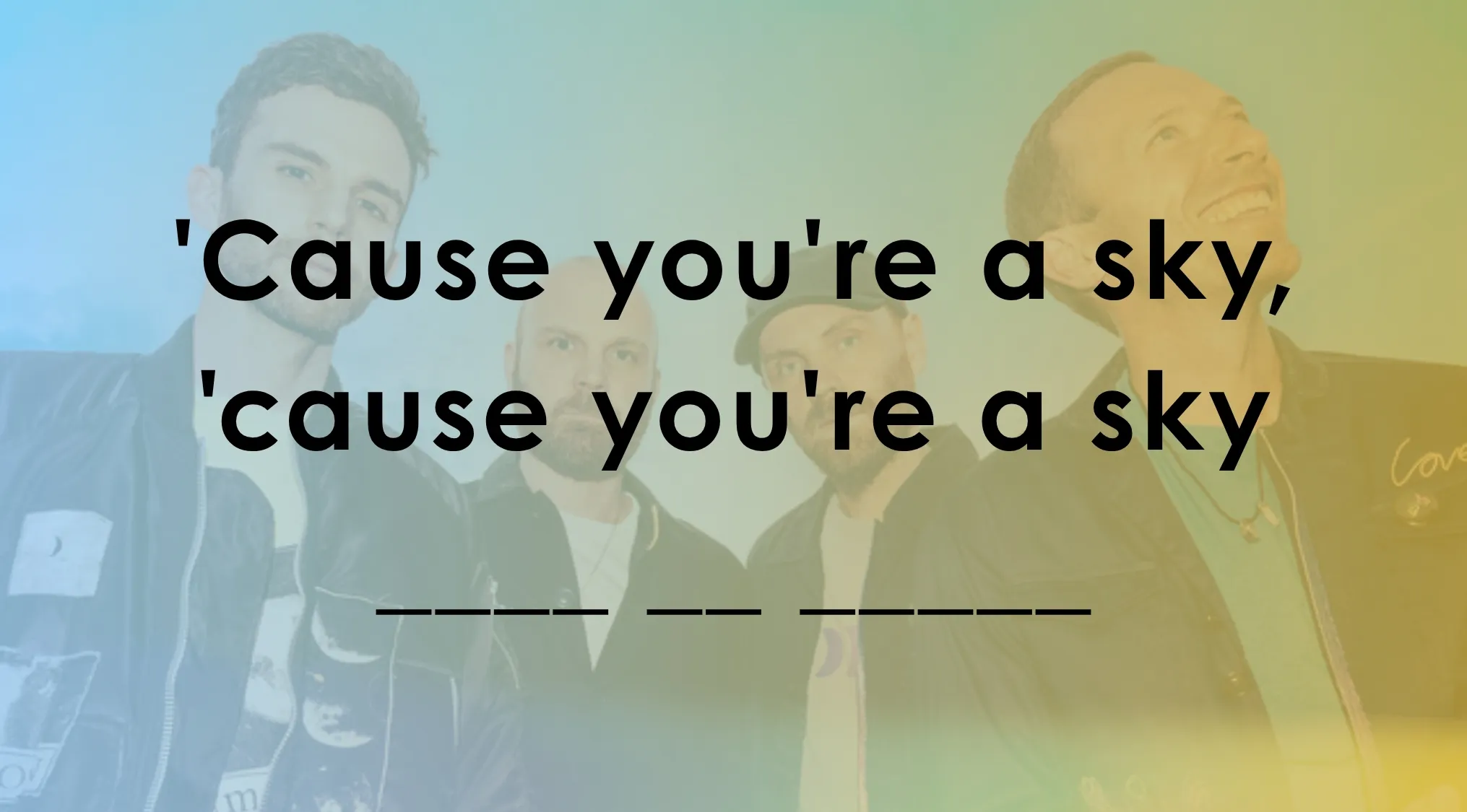 Band Coldplay with lyrics fill in the blank challenge featuring main SEO keywords Can You Finish The Lyrics.