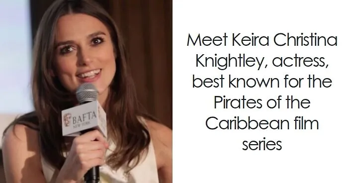 Keira Knightley: Bio And Career Highlights