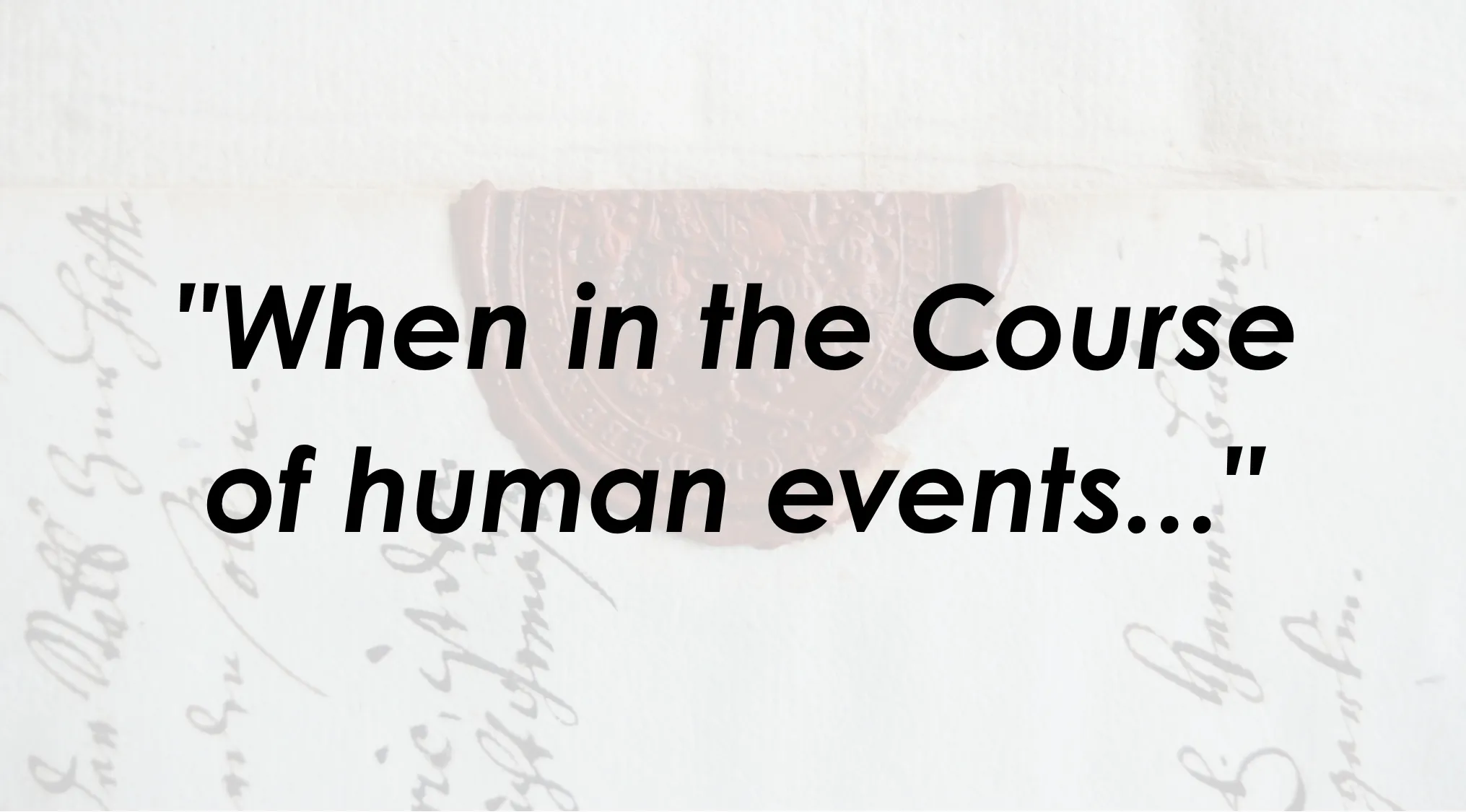 Fifty-fifty general knowledge quiz showing document beginning with the phrase When in the Course of human events