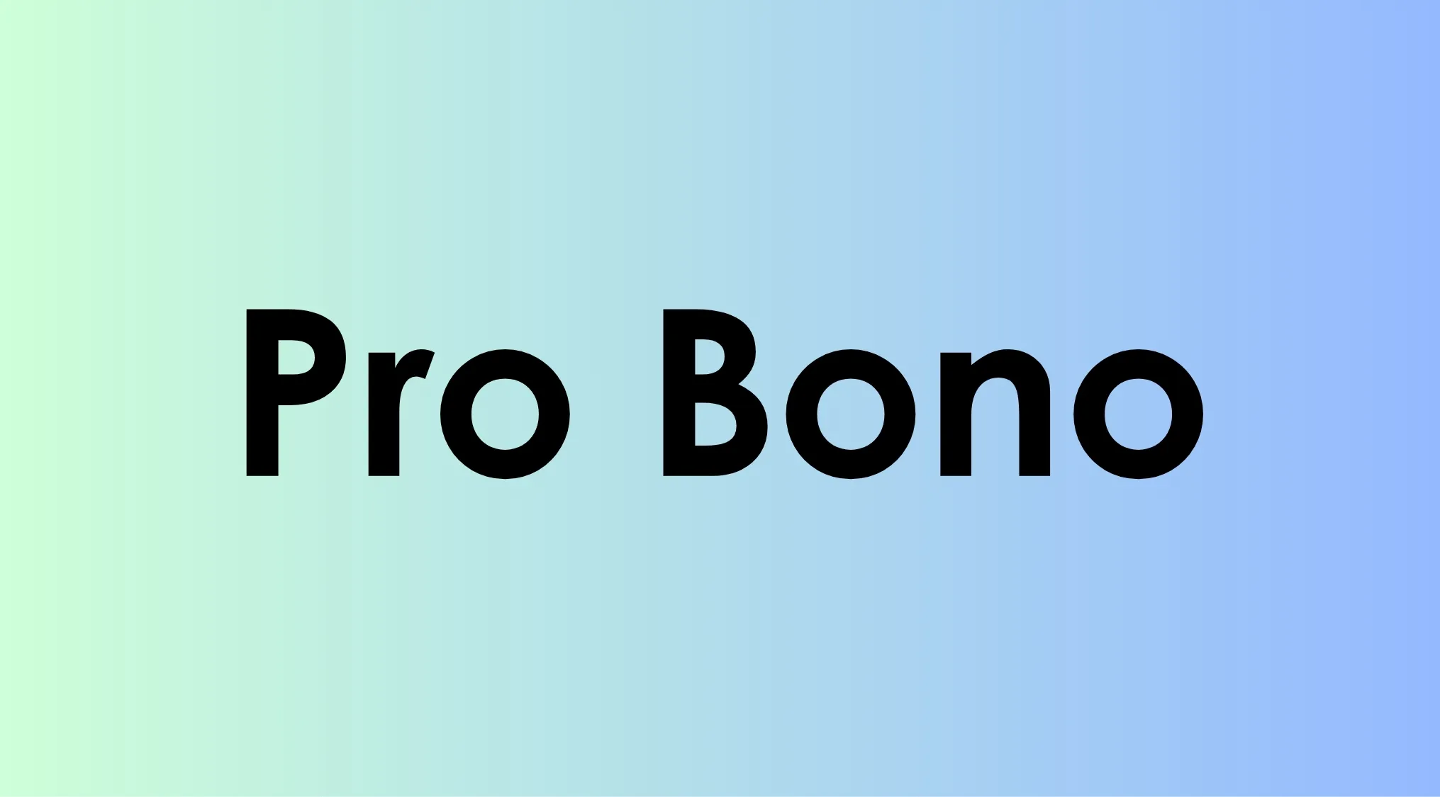 Pro Bono text on a blue and green gradient background illustrating legal term in a court of law general knowledge quiz.