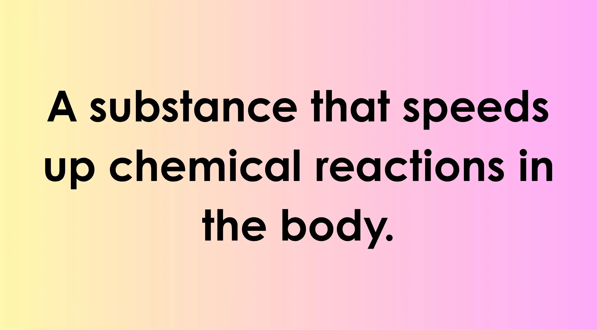 Biology vocabulary challenge showing definition of an enzyme as substance speeding up chemical reactions in the body