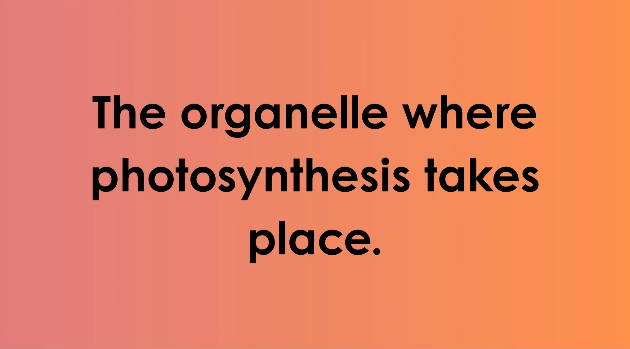 The organelle where photosynthesis takes place explained in a biology vocabulary challenge with orange gradient background