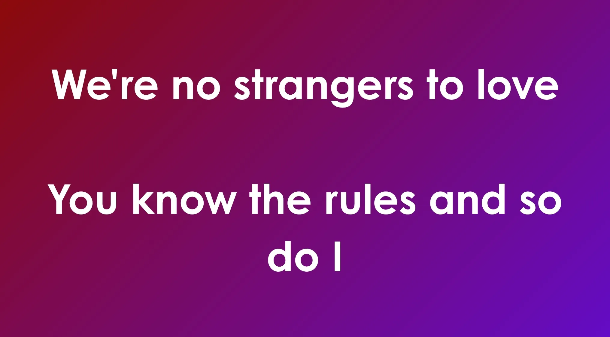 Opening lyrics of 80s and 90s songs showing the phrase We're no strangers to love on a red to blue gradient background