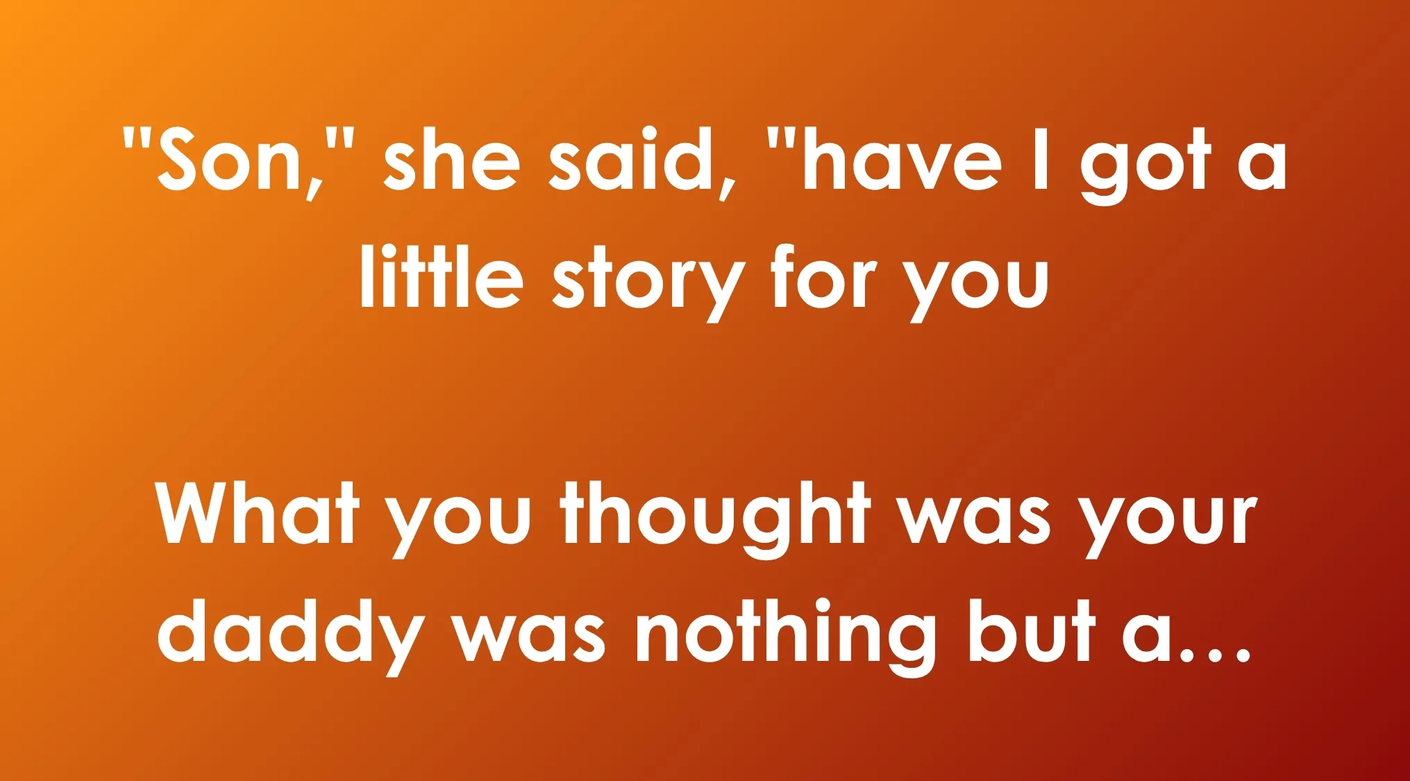 Opening lyrics of 80s and 90s songs with the words Son she said have I got a little story for you on orange background